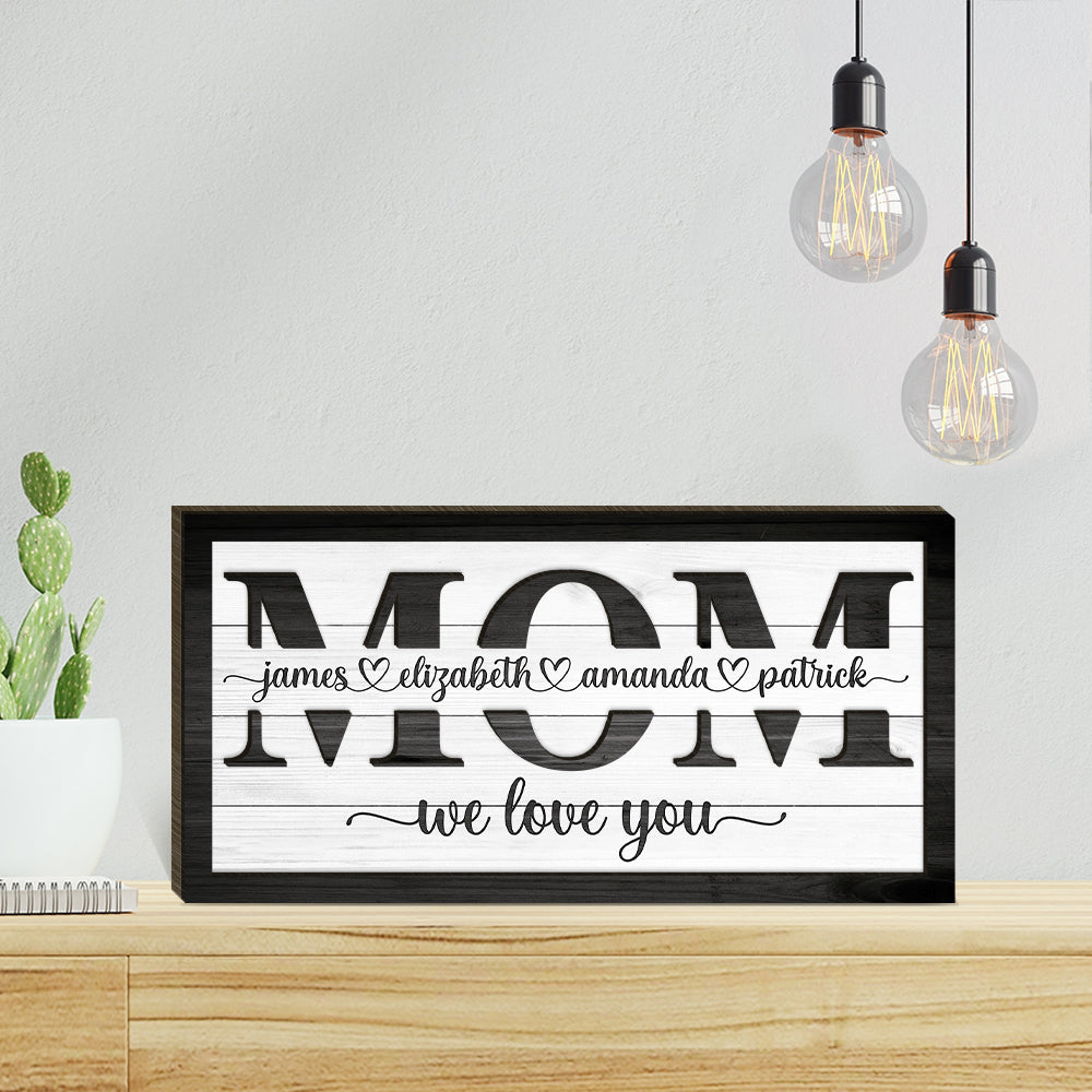 Mom We Love You - Mother's Day Farmhouse Decoration - Personalized 2-Layer Wooden Art