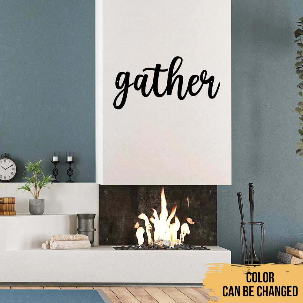 Gather - Short Quotes Farm Life Wall Art Decor - Personalized Cut Metal Sign